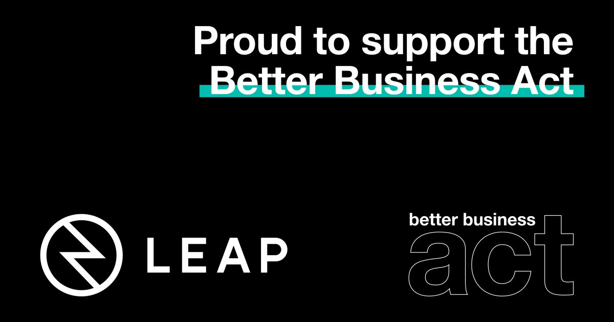 leap is proud to support the better business act